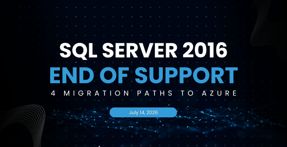 SQL Server 2016 end of support migration options Azure SQL for Indian enterprises 2026